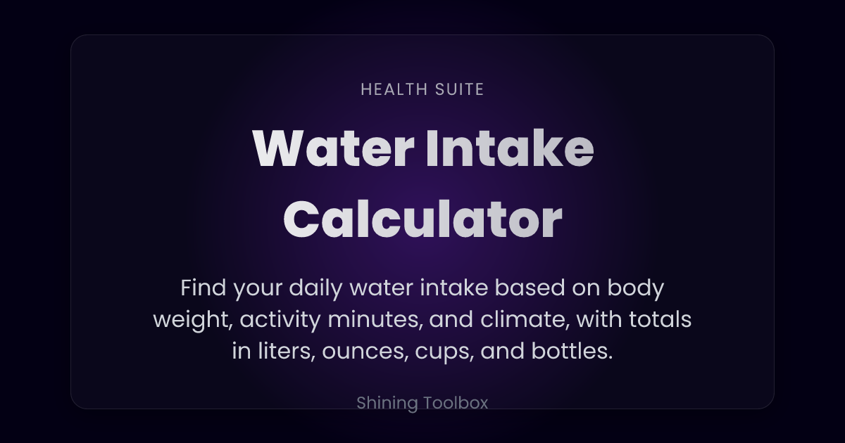 Water Intake Calculator | Shining Toolbox